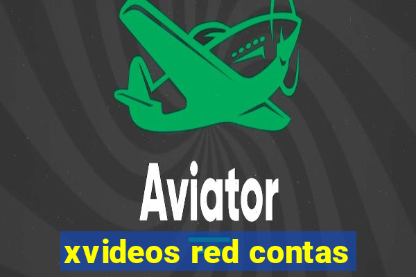 xvideos red contas